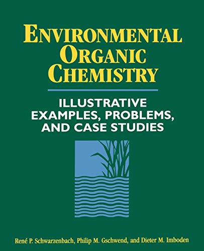 Beispielbild fr Environmental Organic Chemistry : Illustrative Examples, Problems, and Case Studies zum Verkauf von Better World Books