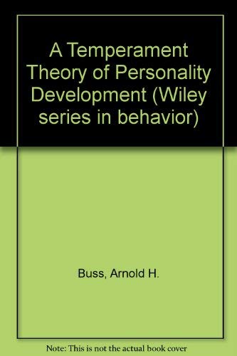 Beispielbild fr A Temperament Theory of Personality Development (Wiley series in behavior) zum Verkauf von MB Books