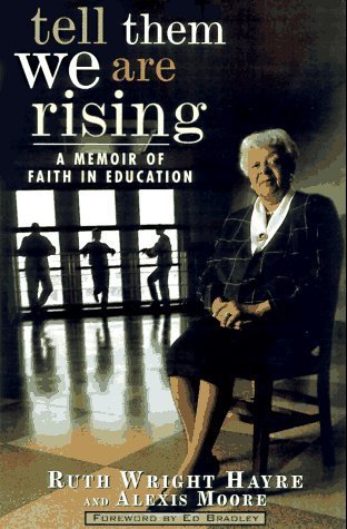 Beispielbild fr Tell Them We Are Rising : A Memoir of Faith in Education zum Verkauf von Better World Books
