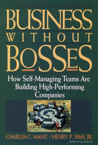 Immagine stock per Business Without Bosses: How Self-Managing Teams Are Building High-Performing Companies