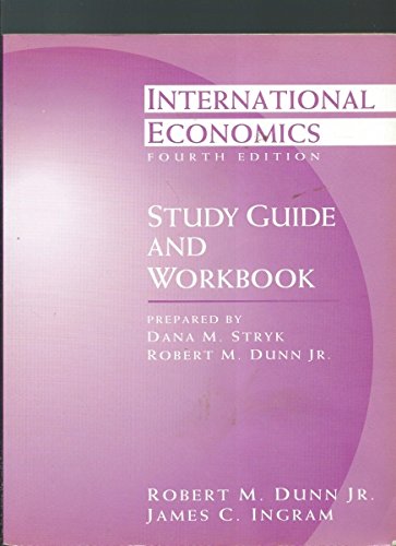 International Economics, Study Guide (9780471127505) by Dunn, Robert M.; Ingram, James C.