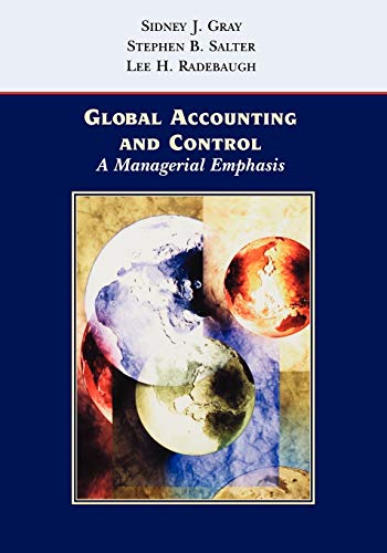 Imagen de archivo de Global Accounting and Control : A Managerial Emphasis a la venta por Better World Books Ltd