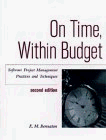 9780471128113: On Time, Within Budget: Software Project Management Practices and Techniques