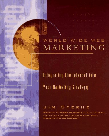 Stock image for World Wide Web Marketing: Integrating the Internet into Your Marketing Strategy for sale by More Than Words