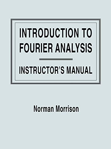 Beispielbild fr Introduction to Fourier Analysis, Solutions Manual zum Verkauf von Blackwell's