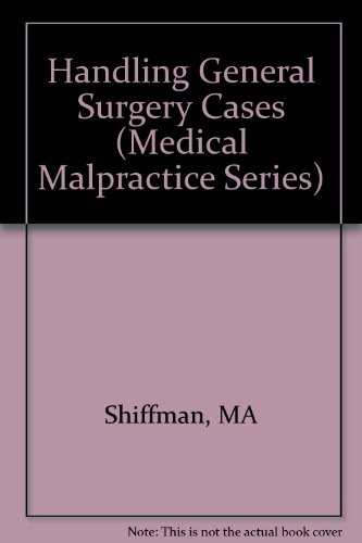 9780471128687: Medical Malpractice: Handling General Surgery Cases (Medical Malpractice Series)