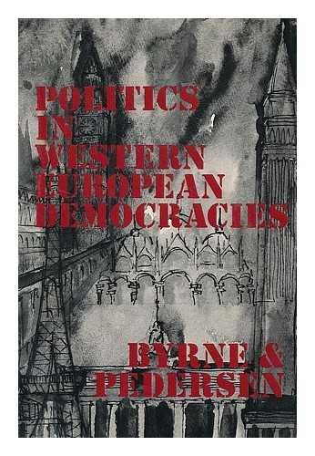 Imagen de archivo de Politics in Western European Democracies: Patterns and Problems a la venta por G. & J. CHESTERS