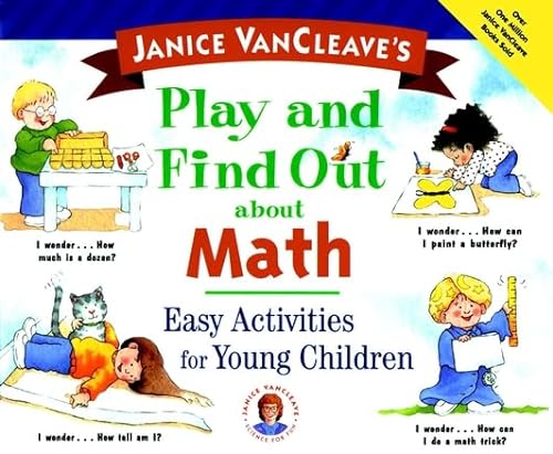 Beispielbild fr Janice VanCleave's Play and Find Out about Math: Easy Activities for Young Children zum Verkauf von ThriftBooks-Atlanta