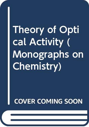 The Theory of Optical Activity, (Environmental Science and Technology) (9780471129806) by Caldwell, Dennis J.