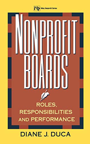 Imagen de archivo de Nonprofit Boards : Roles, Responsibilities, and Performance a la venta por Better World Books: West