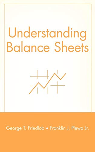 Understanding Balance Sheets (9780471130758) by Friedlob, George T.; Plewa Jr., Franklin J.