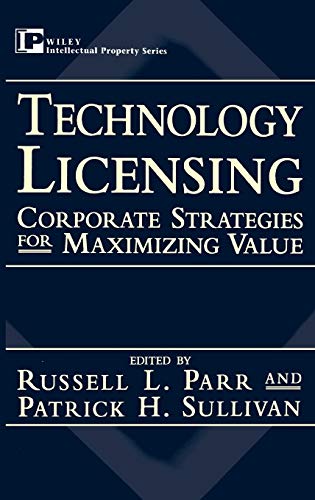 Imagen de archivo de Technology Licensing: Corporate Strategies for Maximizing Value a la venta por HPB-Red