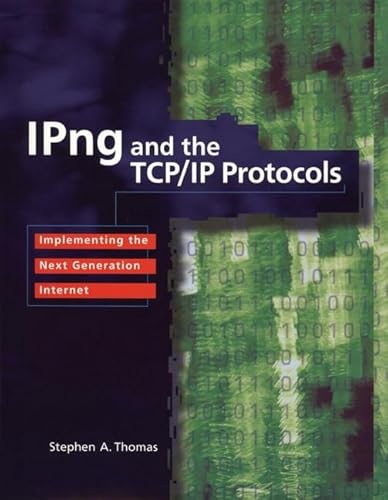 IPng and the TCP / IP Protocols. Implementing the Next Generation Internet.