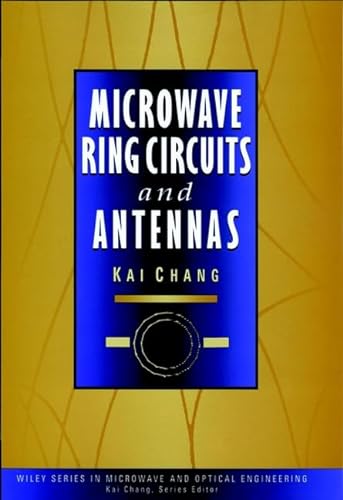 Stock image for Microwave Ring Circuits and Antennas (Wiley Series in Microwave and Optical Engineering) for sale by Decluttr