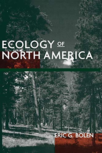 Ecology of North America (Wiley Research Series in Theoretical) (9780471131564) by Bolen, Eric G.