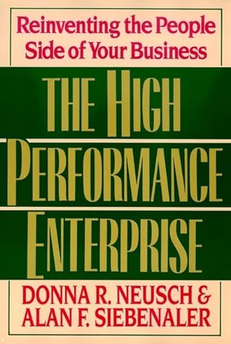 Stock image for The High Performance Enterprise : Reinventing the People Side of Your Business for sale by Better World Books Ltd