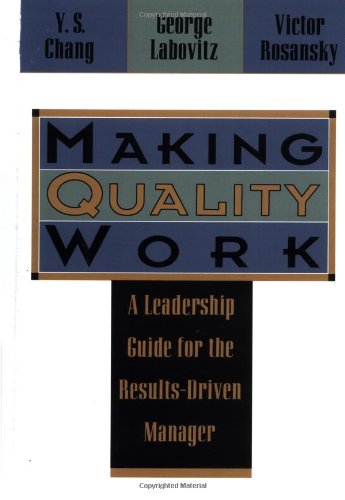 Beispielbild fr Labovitz Making Quality Work: A Leadership Guide for the Results-driven Manager zum Verkauf von WorldofBooks