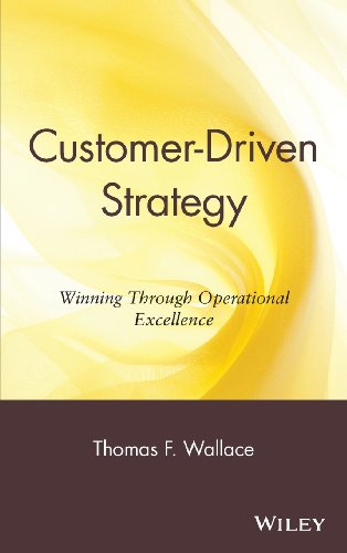 Imagen de archivo de Customer-Driven Strategy: Winning Through Operational Excellence a la venta por MusicMagpie