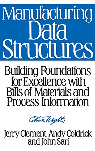 9780471132691: Manufacturing Data Structures: Building Foundations for Excellence with Bills of Materials and Process Information