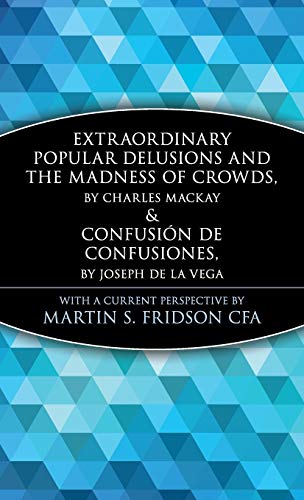 Beispielbild fr Extraordinary Popular Delusions and the Madness of Crowds & Confusión de Confusiones (Wiley Investment Classics) zum Verkauf von BooksRun