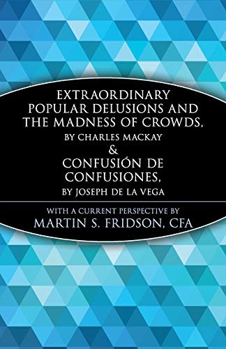 Stock image for Extraordinary Popular Delusions and the Madness of Crowds and Confusin de Confusiones for sale by Better World Books