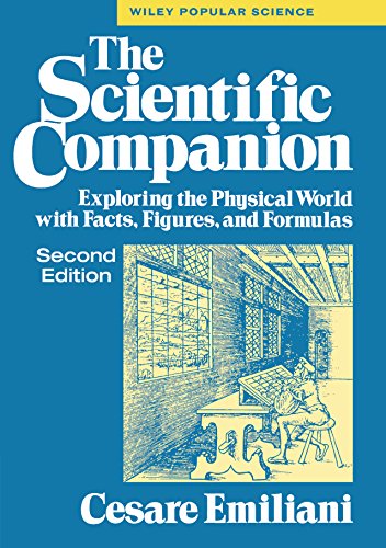 Beispielbild fr The Scientific Companion, 2nd Ed : Exploring the Physical World with Facts, Figures, and Formulas zum Verkauf von Better World Books