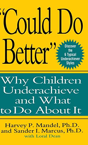 Beispielbild fr "Could Do Better" Why Children Underachieve and What to Do About It zum Verkauf von Alf Books