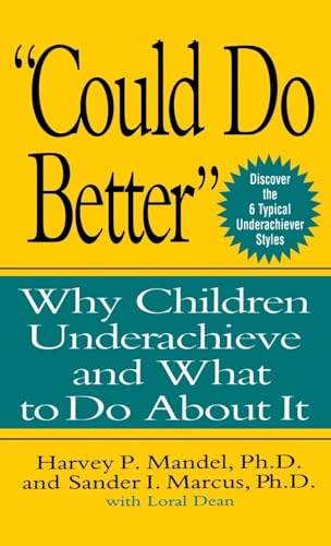 Stock image for Could Do Better : Why Children Underachieve and What to Do about It for sale by Better World Books