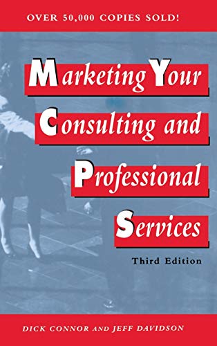 Marketing Your Consulting and Professional Services (9780471133926) by Connor, Dick