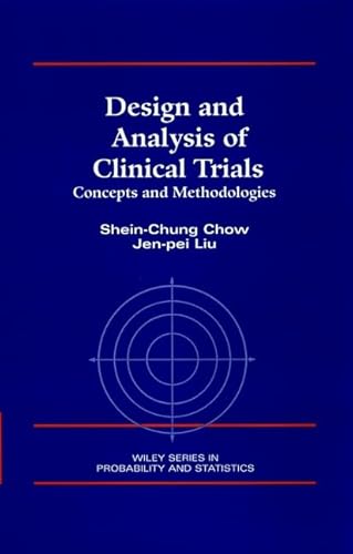 Beispielbild fr Design and Analysis of Clinical Trials: Concept and Methodologies (Wiley Series in Probability and Statistics) zum Verkauf von Wonder Book