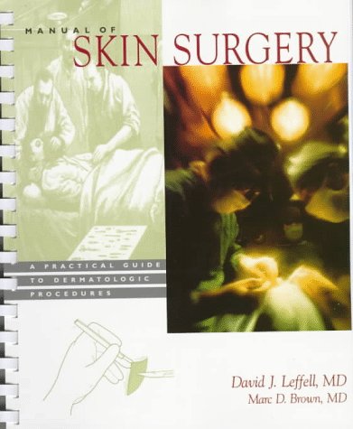 Imagen de archivo de Manual of Skin Surgery: A Practical Guide to Dermatologic Procedures a la venta por HPB-Red
