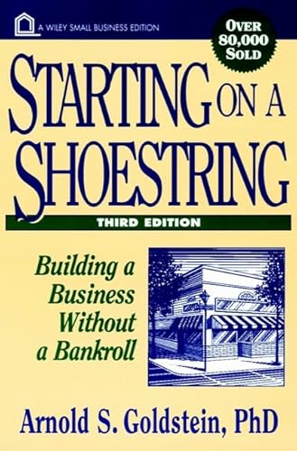 Imagen de archivo de Starting on a Shoestring: Building a Business Without a Bankroll (Wiley Small Business Edition) a la venta por Wonder Book