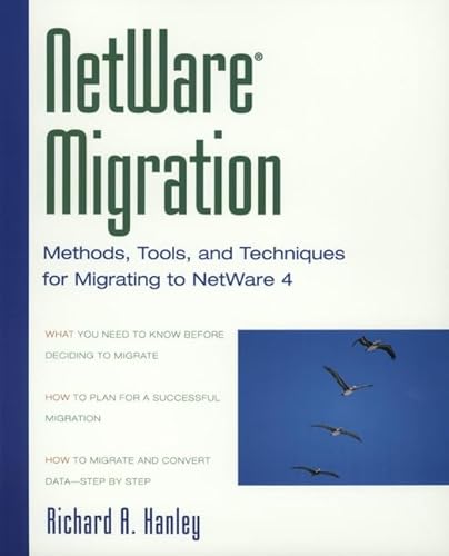 Imagen de archivo de NetWare? Migration: Methods, Tools, and Techniques for Migrating to NetWare 4 a la venta por Wonder Book