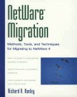 9780471134374: Netware Migration: Methods, Tools, and Techniques for Migrating to Netware 4