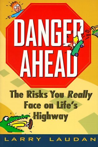 Stock image for Danger Ahead: The Risks You Really Face on Life's Highway for sale by ThriftBooks-Atlanta