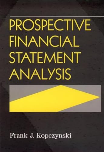 Stock image for Prospective Financial Statements Analysis : Practitioner's Guide for sale by Better World Books