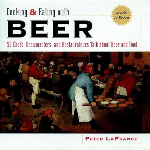 Beispielbild fr Cooking and Eating with Beer : 50 Chefs, Brewmasters, and Restauranteurs Talk about Beer and Food zum Verkauf von Better World Books
