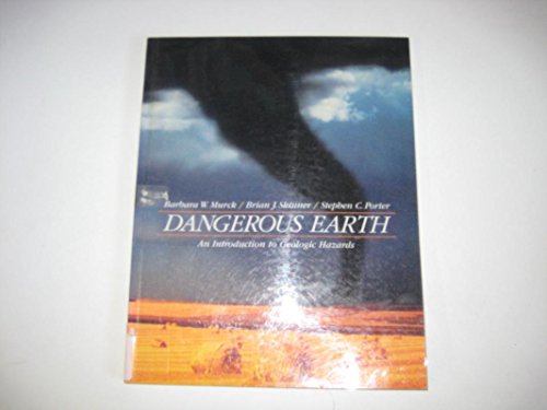 Imagen de archivo de Dangerous Earth : An Introduction to Geologic Hazards a la venta por Better World Books: West