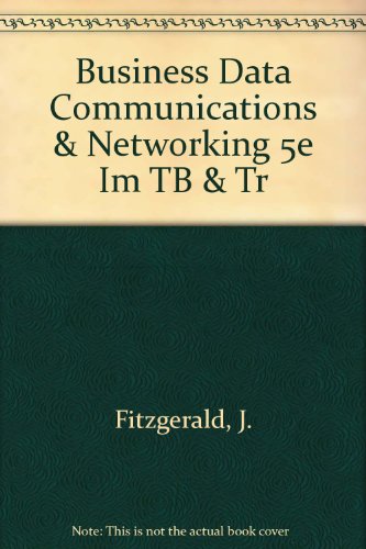 Business Data Communications & Networking 5e Im TB & Tr (9780471136088) by Unknown Author