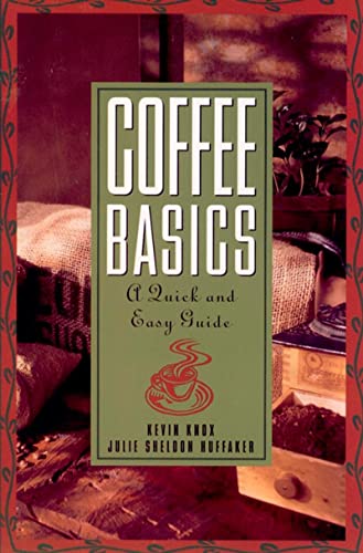 Beispielbild fr Coffee Basics: A Quick and Easy Guide zum Verkauf von Wonder Book
