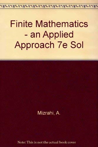 Imagen de archivo de Finite Mathematics : An Applied Approach: Complete Solution Manual, 7 a la venta por Hawking Books
