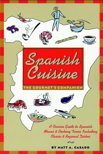 Imagen de archivo de Spanish Cuisine: The Gourmet's Companion a la venta por Wonder Book