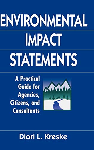 Imagen de archivo de Environmental Impact Statements : A Practical Guide for Agencies, Citizens, and Consultants a la venta por Better World Books