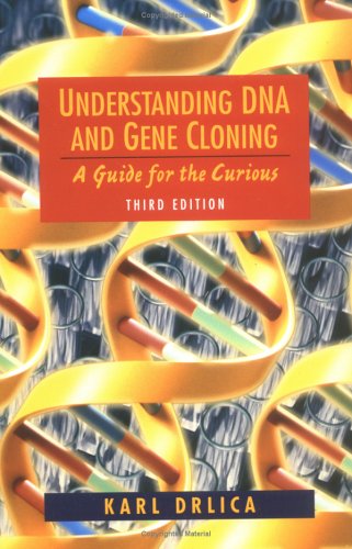 Beispielbild fr Understanding DNA and Gene Cloning: A Guide for the Curious zum Verkauf von Wonder Book