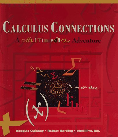 Calculus Connections, Modules 9 to 16 (9780471137962) by Intellipro, Inc.; Quinney, Douglas; Harding, Robert