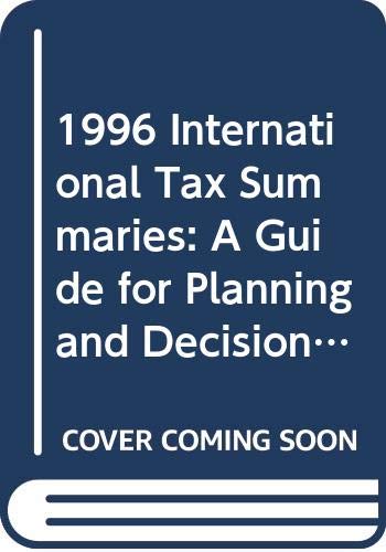 Stock image for 1996 International Tax Summaries: A Guide for Planning and Decisions (WORLDWIDE SUMMARIES 2 VOLUME SET) for sale by -OnTimeBooks-
