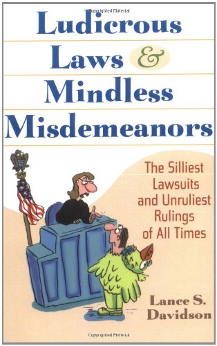 Imagen de archivo de Ludicrous Laws and Mindless Misdemeanors a la venta por Wonder Book