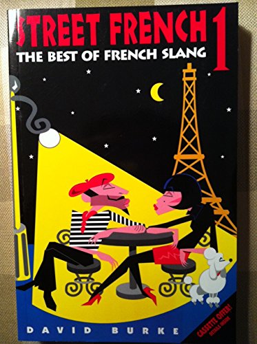 Stock image for Street French 1: The Best of French Slang for sale by ThriftBooks-Atlanta