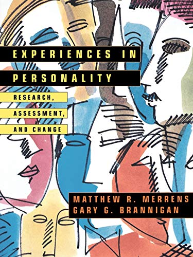Experiences in Personality: Research, Assessment, and Change (Electrostatic Applications Series; 14) (9780471139379) by Merrens, Matthew R.; Brannigan, Gary G.
