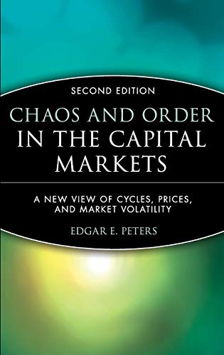 Beispielbild fr Chaos and Order in the Capital Markets: A New View of Cycles, Prices, and Market Volatility zum Verkauf von Wonder Book